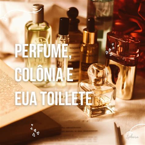 diferença entre perfume e toilette.